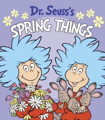 Seuss Dr - Dr. Seuss's Spring Things обложка книги