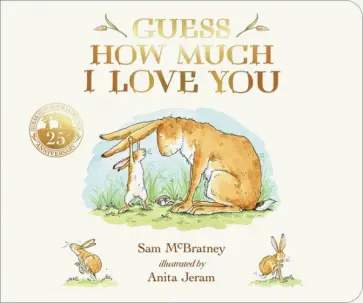 Sam McBratney - Guess How Much I Love You Sam McBratney - Guess How Much I Love You обложка книги