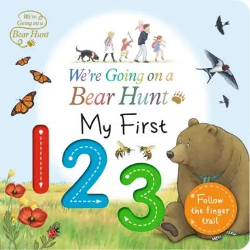 We're Going on a Bear Hunt. My First 123 обложка книги
