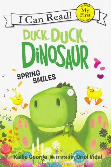 Kallie George - Duck, Duck, Dinosaur. Spring Smiles обложка книги