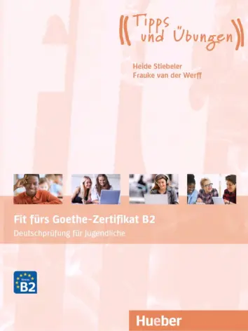 Fit furs Goethe-Zertifikat B2. Ubungsbuch mit Audios Online