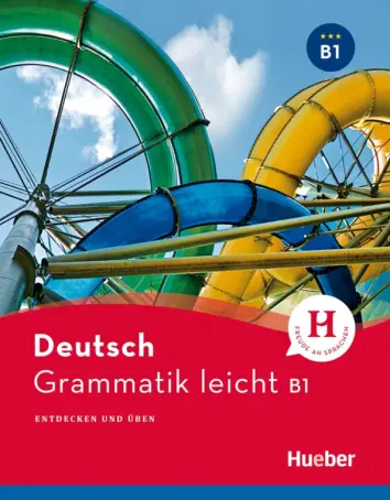 Grammatik leicht B1. Entdecken und uben Grammatik leicht B1. Entdecken und uben