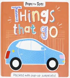 Pops for Tots. Things That Go Pops for Tots. Things That Go обложка книги