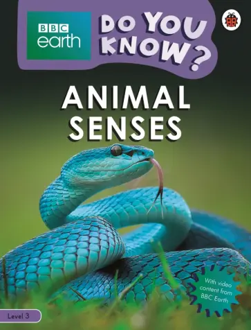 Sarah Wassner-Flynn - Do You Know? Animal Senses (Level 3) Sarah Wassner-Flynn - Do You Know? Animal Senses (Level 3) обложка книги