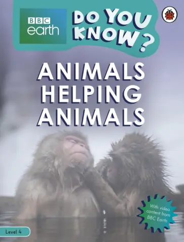 Bedoyere Camilla de la - Do You Know? Animals Helping Animals (Level 4) Bedoyere Camilla de la - Do You Know? Animals Helping Animals (Level 4) обложка книги