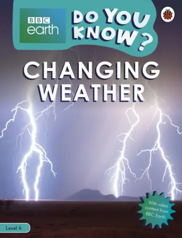 Bedoyere Camilla de la - Do You Know? Changing Weather (Level 4) Bedoyere Camilla de la - Do You Know? Changing Weather (Level 4) обложка книги
