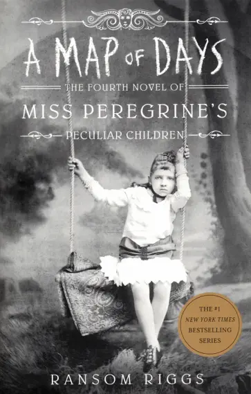 Ransom Riggs - A Map of Days. Miss Peregrine's Peculiar Children обложка книги