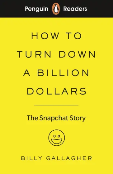 Billy Gallagher - How to Turn Down a Billion Dollars Billy Gallagher - How to Turn Down a Billion Dollars обложка книги