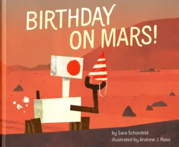 Sara Schonfeld - Birthday on Mars! Sara Schonfeld - Birthday on Mars! обложка книги