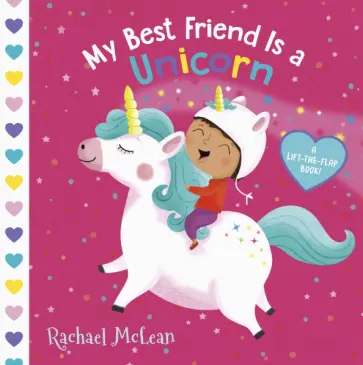 Rachael McLean - My Best Friend Is a Unicorn Rachael McLean - My Best Friend Is a Unicorn обложка книги