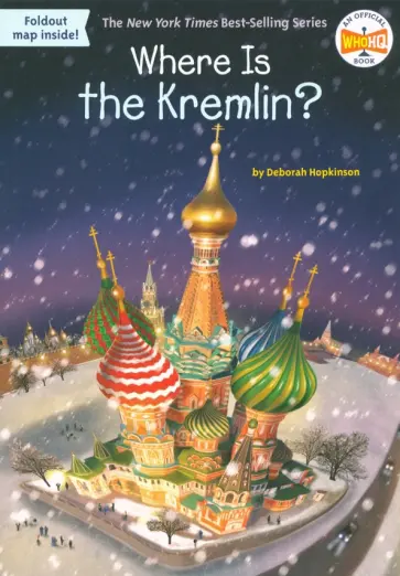 Deborah Hopkinson - Where Is the Kremlin? Deborah Hopkinson - Where Is the Kremlin? обложка книги