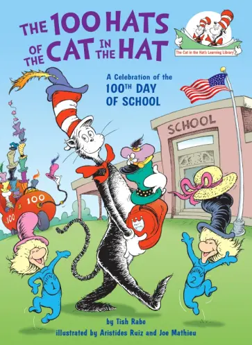 Tish Rabe - The 100 Hats of the Cat in the Hat обложка книги