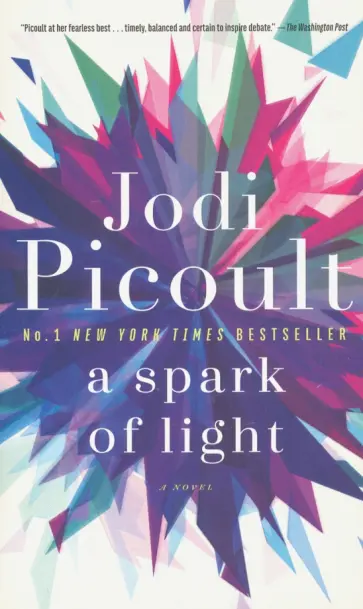 Jodi Picoult - A Spark of Light Jodi Picoult - A Spark of Light обложка книги