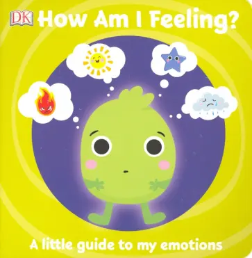 First Emotions. How Am I Feeling? обложка книги