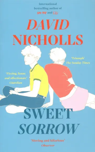 David Nicholls - Sweet Sorrow обложка книги