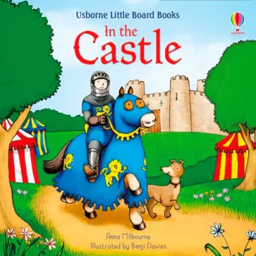 Anna Milbourne - In the Castle Anna Milbourne - In the Castle обложка книги