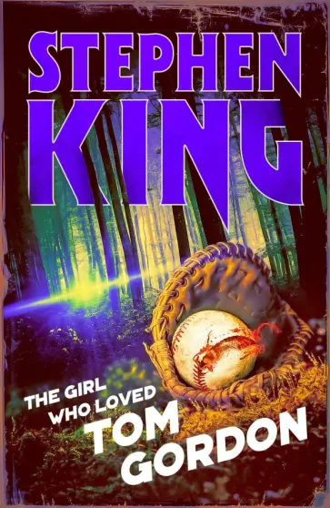 Stephen King - The Girl Who Loved Tom Gordon обложка книги