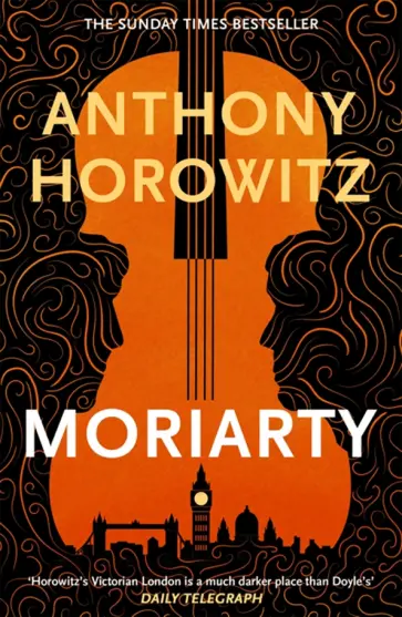 Anthony Horowitz - Moriarty Anthony Horowitz - Moriarty обложка книги