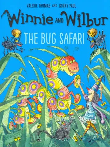 Valerie Thomas - Winnie and Wilbur. The Bug Safari Valerie Thomas - Winnie and Wilbur. The Bug Safari обложка книги