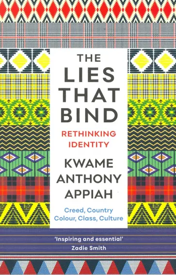 Kwame Appiah - The Lies That Bind. Rethinking Identity обложка книги