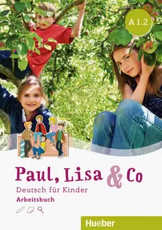 Georgiakaki, Bovermann - Paul, Lisa & Co. A1.2. Arbeitsbuch. Deutsch fur Kinder обложка книги