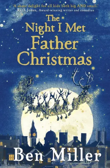 Ben Miller - The Night I Met Father Christmas Ben Miller - The Night I Met Father Christmas обложка книги