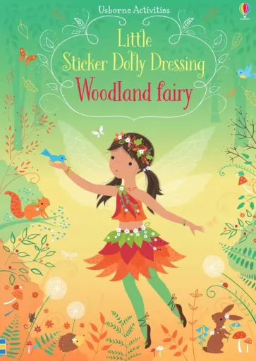 Fiona Watt - Little Sticker Dolly Dressing. Woodland Fairy обложка книги