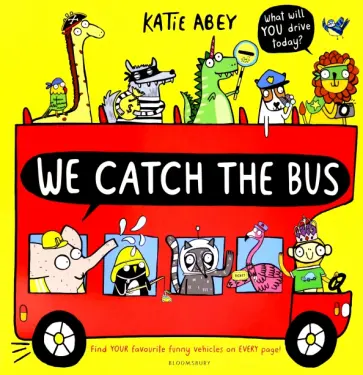Katie Abey - We Catch the Bus Katie Abey - We Catch the Bus обложка книги