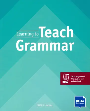 Simon Haines - Learning to Teach Grammar Simon Haines - Learning to Teach Grammar обложка книги