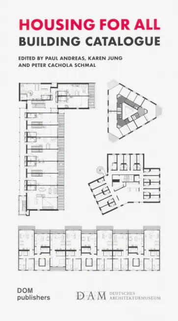 Andreas, Jung - Housing for All. Building Catalogue обложка книги