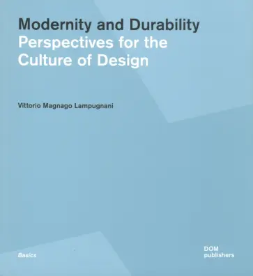 Vittorio Lampugnani - Modernity and Durability. Perspectives for the Culture of Design обложка книги