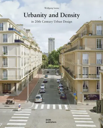 Wolfgang Sonne - Urbanity and Density in 20th century Urban design обложка книги
