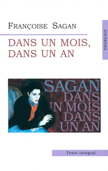 Francoise Sagan - Dans un Mois Dans un An обложка книги