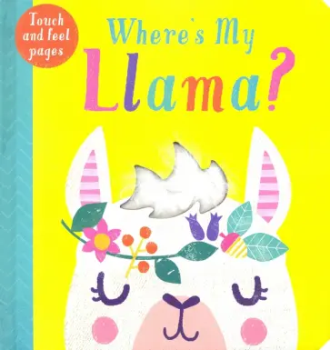 Becky Davies - Where's My Llama? Becky Davies - Where's My Llama? обложка книги