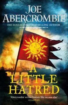 Joe Abercrombie - A Little Hatred Joe Abercrombie - A Little Hatred обложка книги