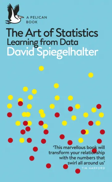 David Spiegelhalter - The Art of Statistics. Learning from Data обложка книги