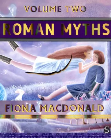 Fiona Macdonald - Roman Myths. Volume Two обложка книги