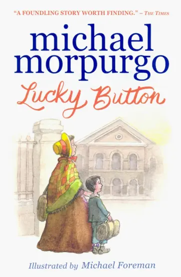 Michael Morpurgo - Lucky Button Michael Morpurgo - Lucky Button обложка книги