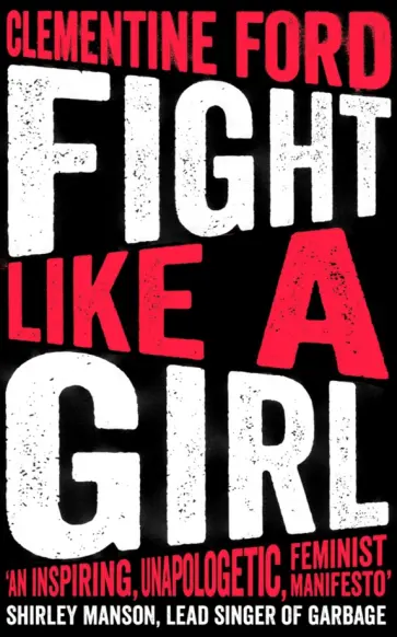 Clementine Ford - Fight Like a Girl обложка книги