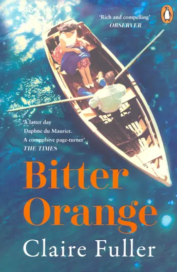 Claire Fuller - Bitter Orange Claire Fuller - Bitter Orange обложка книги