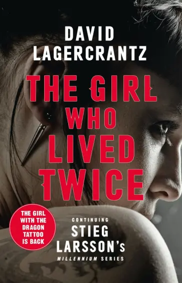 David Lagercrantz - The Girl Who Lived Twice David Lagercrantz - The Girl Who Lived Twice обложка книги