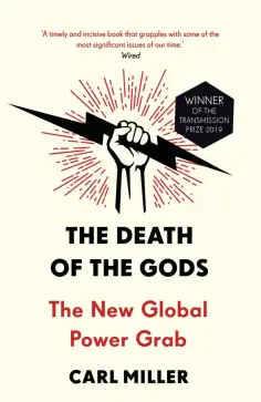 Carl Miller - The Death of the Gods. The New Global Power Grab обложка книги