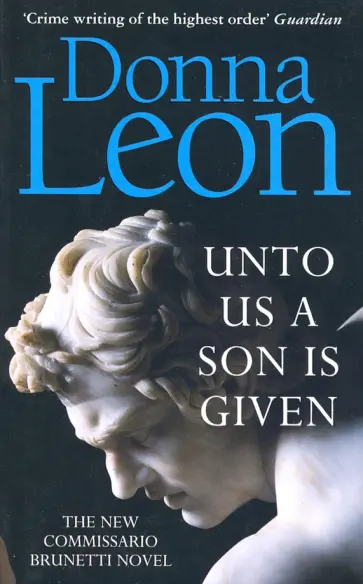 Donna Leon - Unto Us a Son Is Given обложка книги