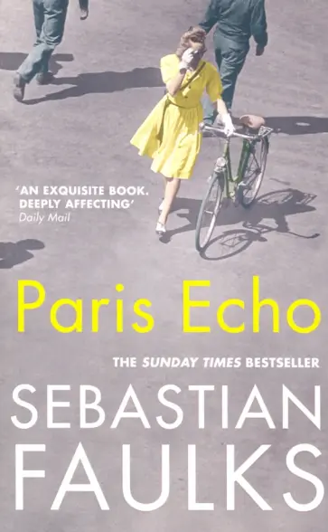 Sebastian Faulks - Paris Echo Sebastian Faulks - Paris Echo обложка книги