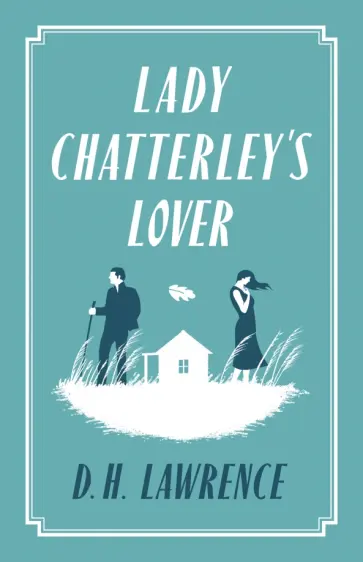 David Lawrence - Lady Chatterley’s Lover обложка книги