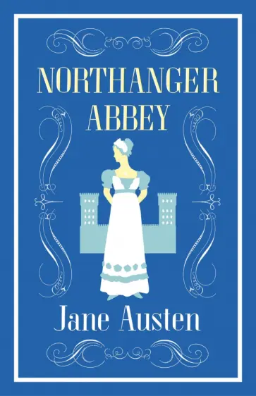 Jane Austen - Northanger Abbey Jane Austen - Northanger Abbey обложка книги