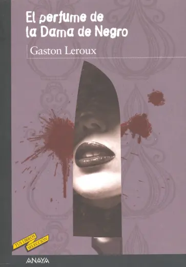 Gaston Leroux - El perfume de la Dama de Negro обложка книги