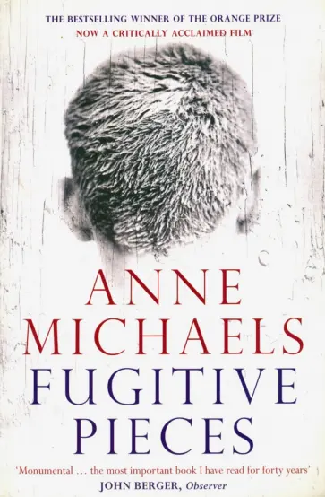 Anne Michaels - Fugitive Pieces Anne Michaels - Fugitive Pieces обложка книги