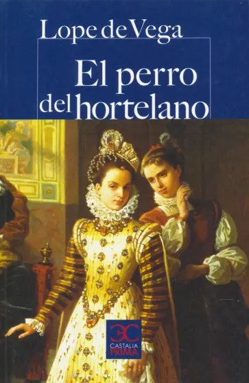 Vega de - El perro del hortelano Vega de - El perro del hortelano обложка книги