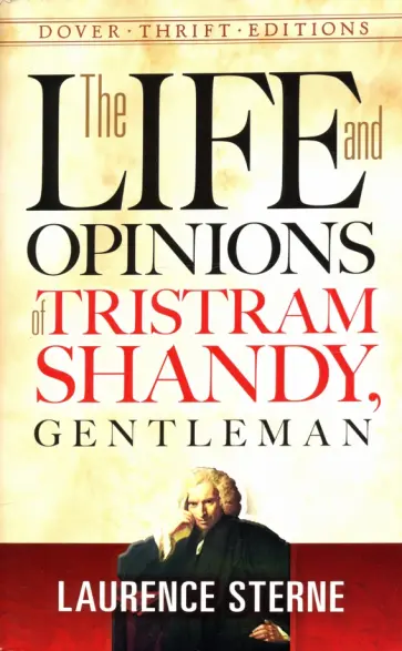 Laurence Sterne - The Life and Opinions of Tristram Shandy, Gentleman Laurence Sterne - The Life and Opinions of Tristram Shandy, Gentleman обложка книги